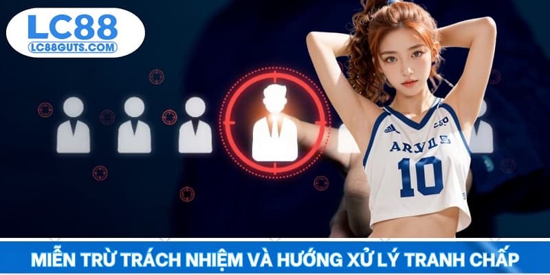 Miễn trừ trách nhiệm và hướng xử lý tranh chấp